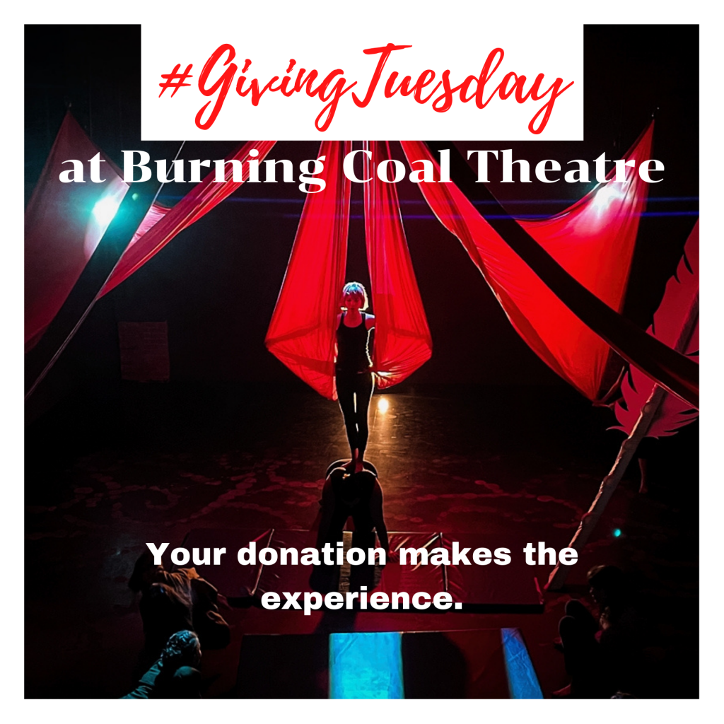 Giving Tuesday Burning Coal Theatre Company