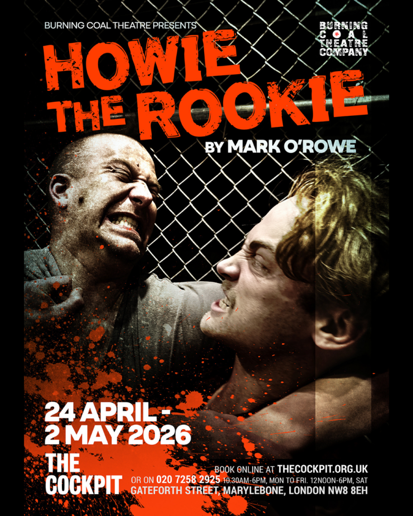 Poster for Howie the Rookie depicting a fight scene and listing April–May 2026 performance dates.